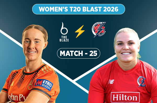 Match 25: The Blaze Women vs Lancashire Women - Squads, Preview and Live Streaming Details