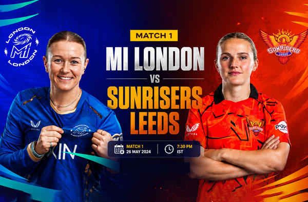 Where to Watch Match 1 – MI London Women vs Sunrisers Leeds Women? Live Streaming Details