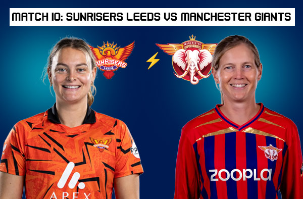 Match 10: Sunrisers Leeds Women vs Manchester Super Giants Women – Squads, Players to Watch, Live Streaming, Pitch Report