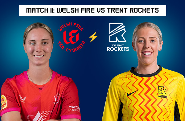 Match 11: Welsh Fire Women vs Trent Rockets Women – Squads, Players to Watch, Live Streaming, Pitch Report