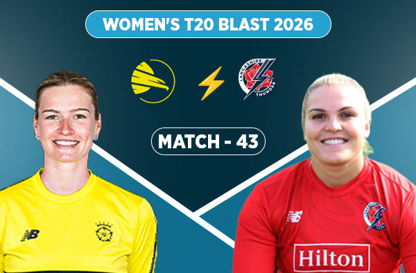Match 43: Hampshire Women vs Lancashire Women - Squads, Preview and Live Streaming Details