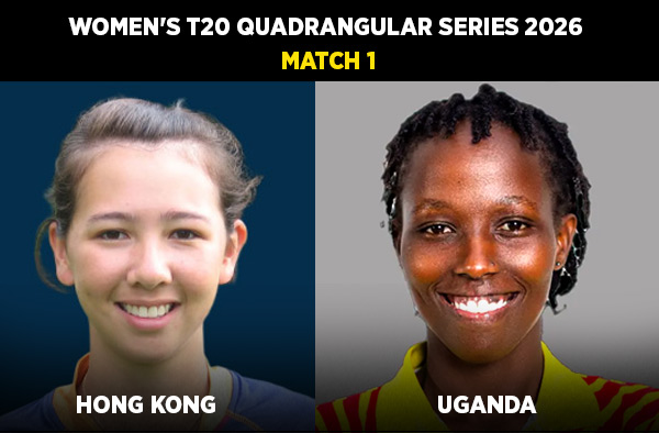 Match 1: Hong Kong Women vs Uganda Women - Squads, Preview and Live Streaming Details