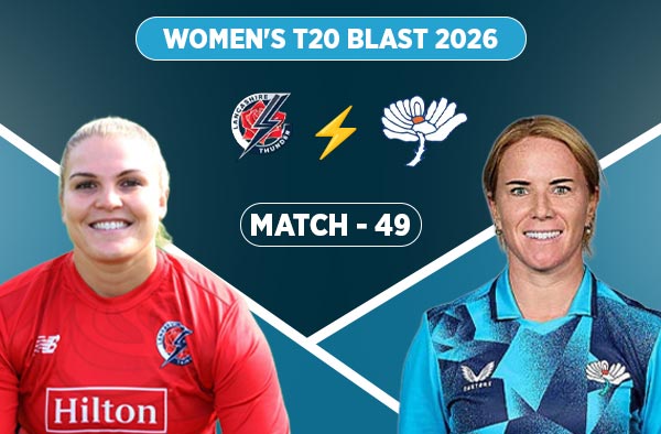 Match 49: Lancashire Women vs Yorkshire Women - Squads, Preview and Live Streaming Details