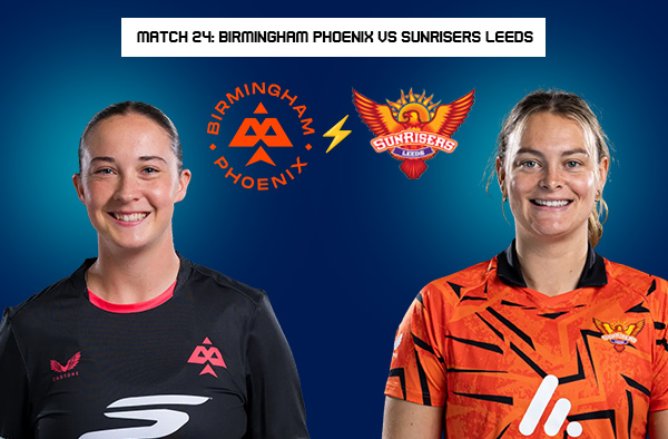 Match 24: Birmingham Phoenix Women vs Sunrisers Leeds Women – Squads, Players to Watch, Live Streaming, Pitch Report