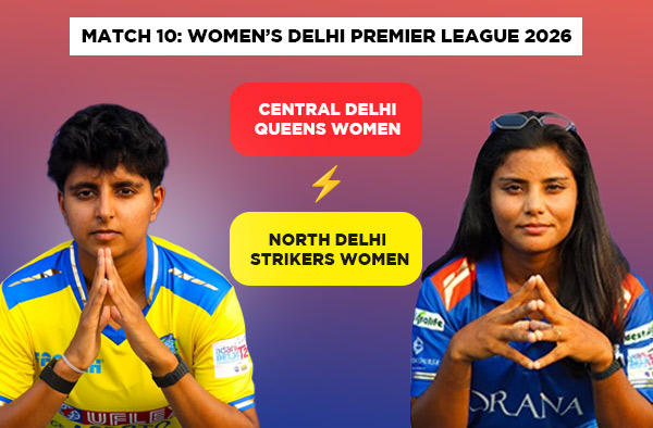 Match 10: Central Delhi Queens Women vs North Delhi Strikers Women – Squads, Players to Watch, Live Streaming, Pitch Report