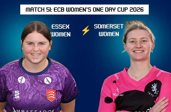 Match 51: Essex Women vs Somerset Women – Squads, Players to Watch, Live Streaming, Pitch Report