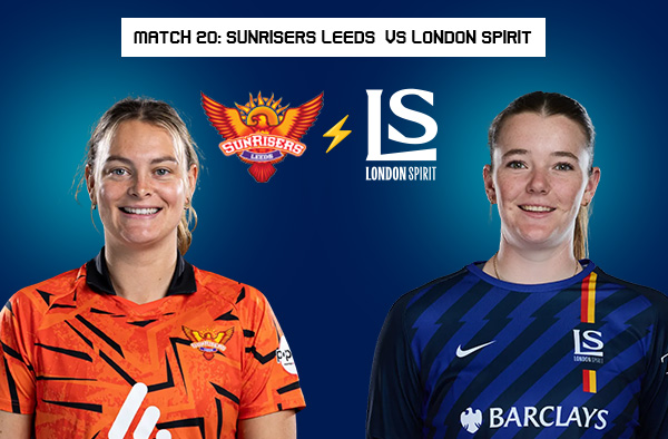 Match 20: Sunrisers Leeds Women vs London Spirit Women – Squads, Players to Watch, Live Streaming, Pitch Report