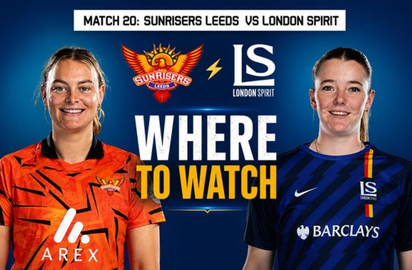 Where to Watch Match 20 – Sunrisers Leeds Women vs London Spirit Women? Live Streaming Details
