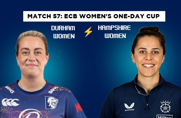 Match 57: Durham Women vs Hampshire Women – Squads, Players to Watch, Live Streaming, Pitch Report