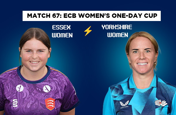 Match 67: Essex Women vs Yorkshire Women – Squads, Players to Watch, Live Streaming, Pitch Report