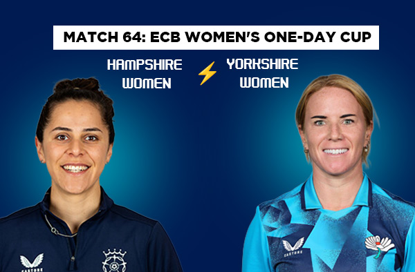 Match 64: Hampshire Women vs Yorkshire Women – Squads, Players to Watch, Live Streaming, Pitch Report