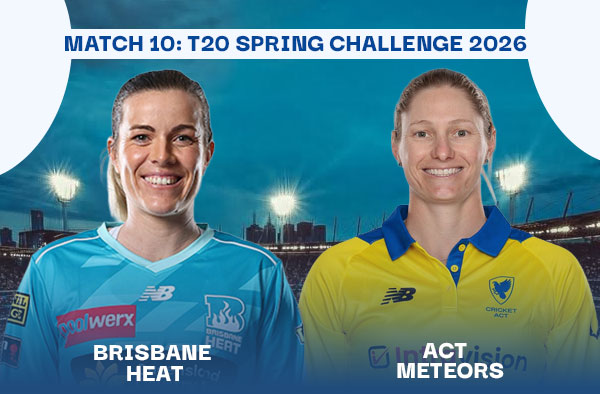 Match 10: Brisbane Heat Women vs Australian Capitals Territory Meteors Women – Squads, Players to Watch, Live Streaming, Pitch Report