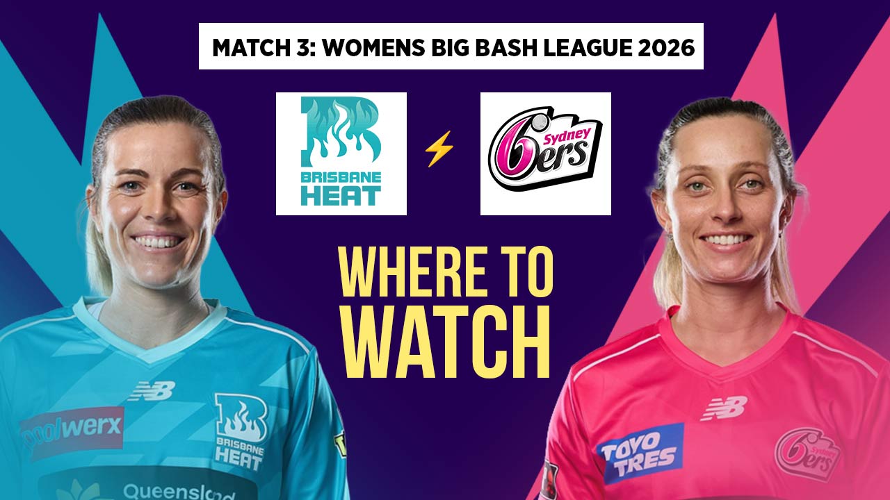Where to Watch Match 3 – Brisbane Heat Women vs Sydney Sixers Women? Live Streaming Details